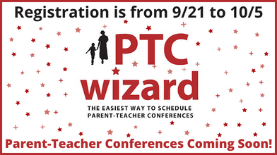 PTC Wizard Logo. Parent-Teacher Conferences Coming Soon! Registration is from 9/21 to 10/5 